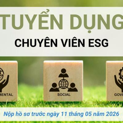 TUYỂN DỤNG: CHUYÊN VIÊN ESG